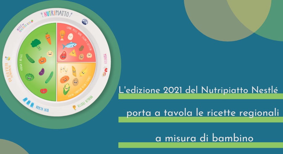 L'edizione 2021 del Nutripiatto Nestlé porta a tavola le ricette regionali a misura di bambino