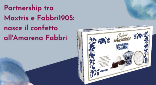 Partnership tra Maxtris e Fabbri1905: nasce il confetto all'Amarena Fabbri