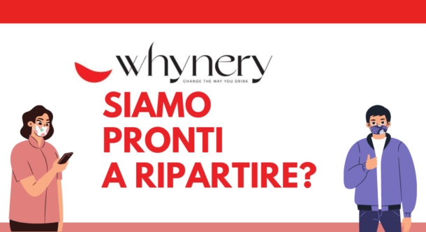 The Whynery Journal: siamo pronti a ripartire?
