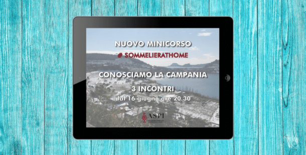 Alla scoperta della Campania con gli incontri Sommelier At Home di ASPI
