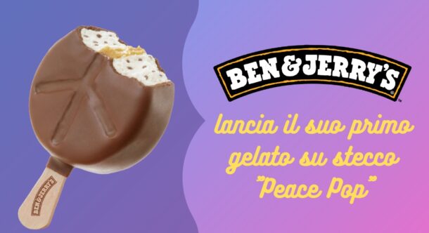 Ben & Jerry’s lancia il suo primo gelato su stecco "Peace Pop"