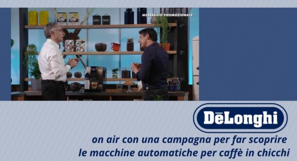 De’Longhi on air con una campagna per far scoprire le macchine automatiche per caffè in chicchi