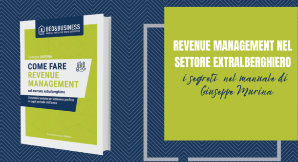 Revenue Management nel settore extralberghiero: i segreti nel manuale di Giuseppe Murina
