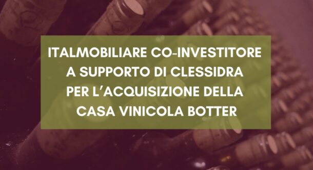 Italmobiliare co-investitore a supporto di Clessidra per l’acquisizione della casa vinicola Botter