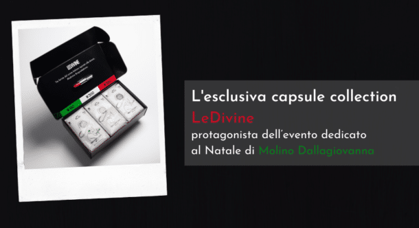 L'esclusiva capsule collection LeDivine protagonista dell’evento dedicato al Natale di Molino Dallagiovanna