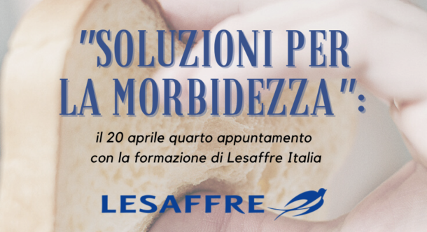"Soluzioni per la morbidezza": il 20 aprile quarto appuntamento con la formazione di Lesaffre Italia
