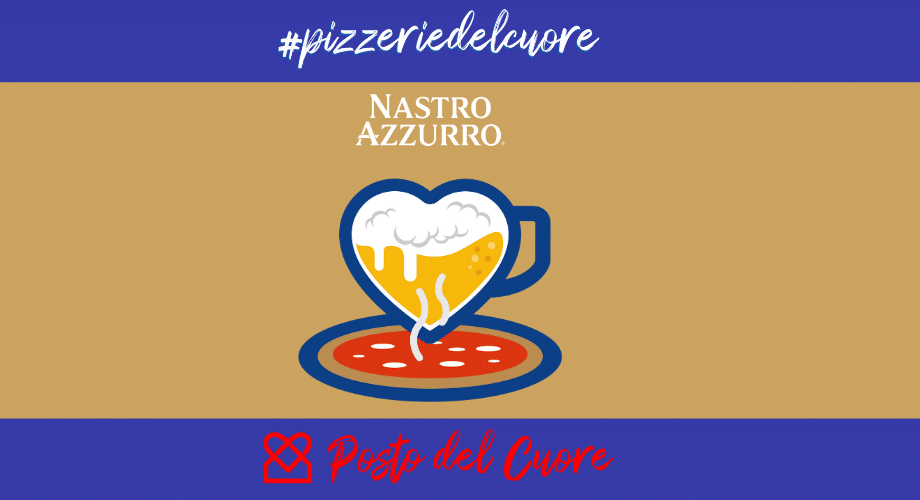 "#PizzerieDelCuore", l'iniziativa di Nastro Azzuro e Posto del Cuore a sostegno della ristorazione