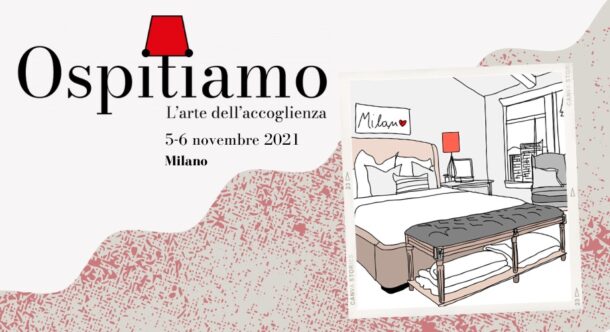 Ospitiamo – L'arte dell'accoglienza: debutta novembre a Milano l'evento dedicato all'ospitalità a 360°