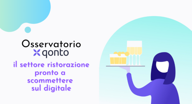 Osservatorio Qonto: il settore ristorazione pronto a scommettere sul digitale