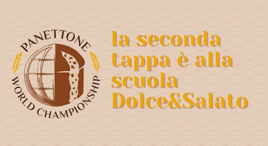 Panettone World Championship: la seconda tappa è alla scuola Dolce&Salato