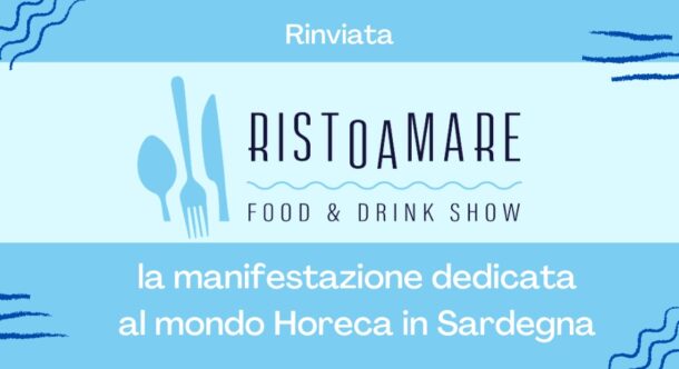 Rinviata Ristoamare, la manifestazione dedicata al mondo Horeca in Sardegna