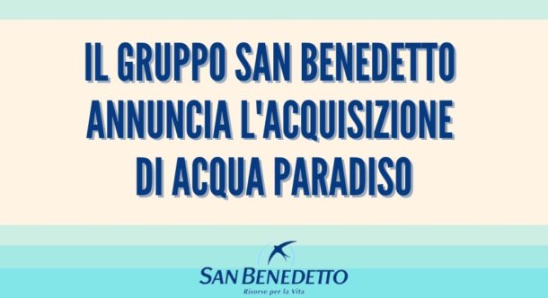 Il Gruppo San Benedetto annuncia l'acquisizione di Acqua Paradiso