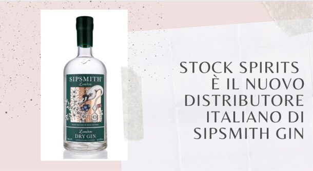 Stock Spirits è il nuovo distributore italiano di Sipsmith Gin