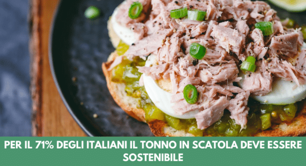 Per il 71% degli italiani il tonno in scatola deve essere sostenibile