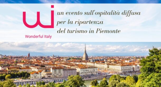 Wonderful Italy: un evento sull'ospitalità diffusa per la ripartenza del turismo in Piemonte