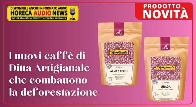 I nuovi caffè di Ditta Artigianale che combattono la deforestazione